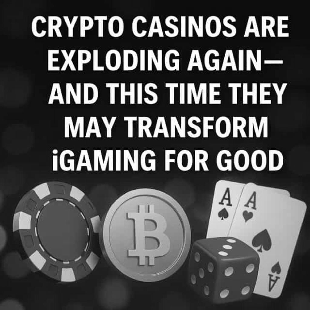 Crypto Casinos Are Exploding Again—And This Time They May Transform IGaming For Good