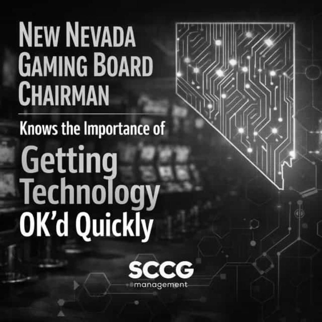 New Nevada Gaming Board Chairman Knows The Importance Of Getting Technology OK’d Quickly