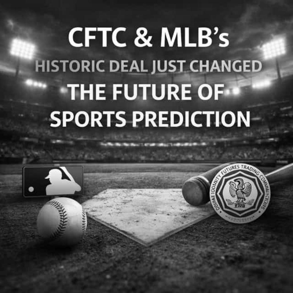 CFTC & MLB’s Historic Deal Just Changed The Future Of Sports Prediction