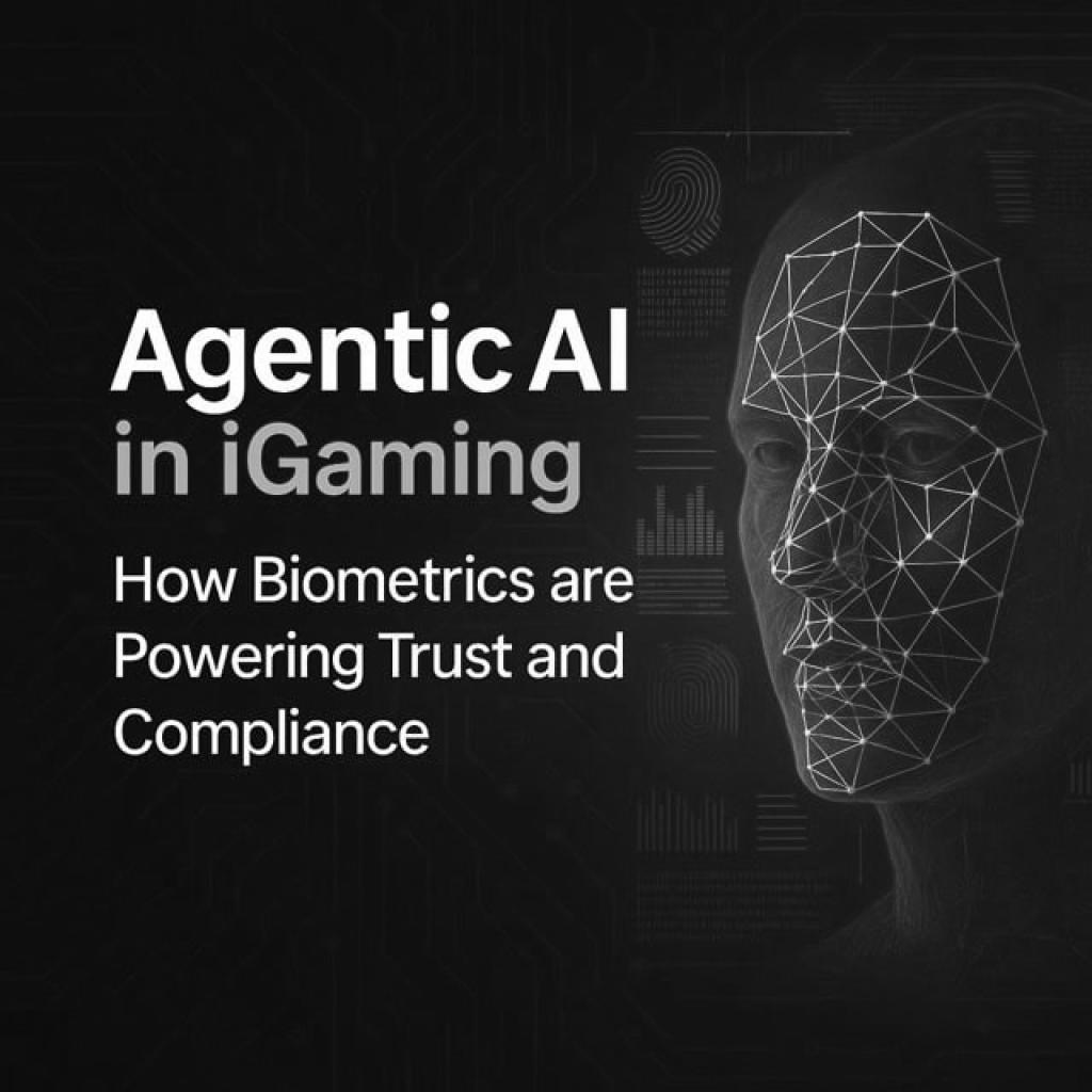 Agentic AI In IGaming: How Biometrics Are Powering Trust And Compliance
